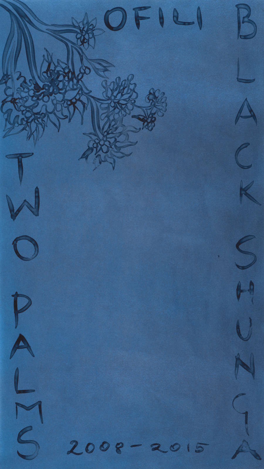 Etching on dyed blue paper with an illustration of blooming flowers emerging from the top left corner. Thick text wraps around the edges, leaving a blue space in the middle. The text reads “Two Palms 2008-2015’ and ‘Ofili Black Shunga’.