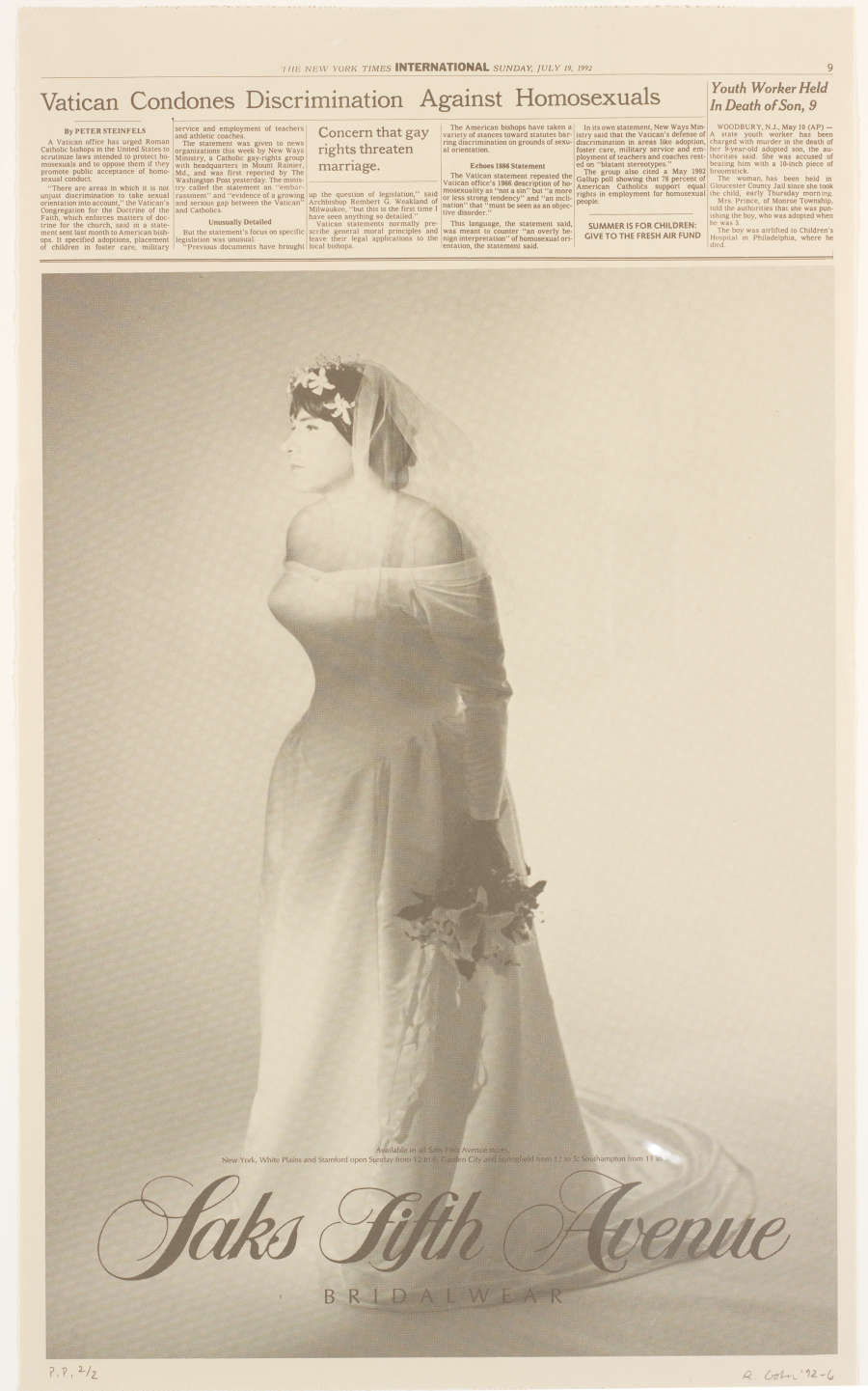 A single tone print of a newspaper page featuring a person in a strapless, long-sleeve, bridal gown and veil holding flowers in their left hand and staring out of the frame. The top of the page reads “The New York Times International Sunday, July 19, 1992" with the following headlines: “Vatican Condones Discrimination Against Homosexuals" and "Youth Works Held in Death of Son, 9”. The bottom of the pages reads “Saks Fifth Avenue bridal wear.”