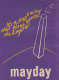 A purple print of a tall rectangular pyramid with the top pointed edge broken off. There is yellow text to the left of it that reads: “It’s a fresh wind that blows against the Empire”. On the bottom, text reads: “mayday”.